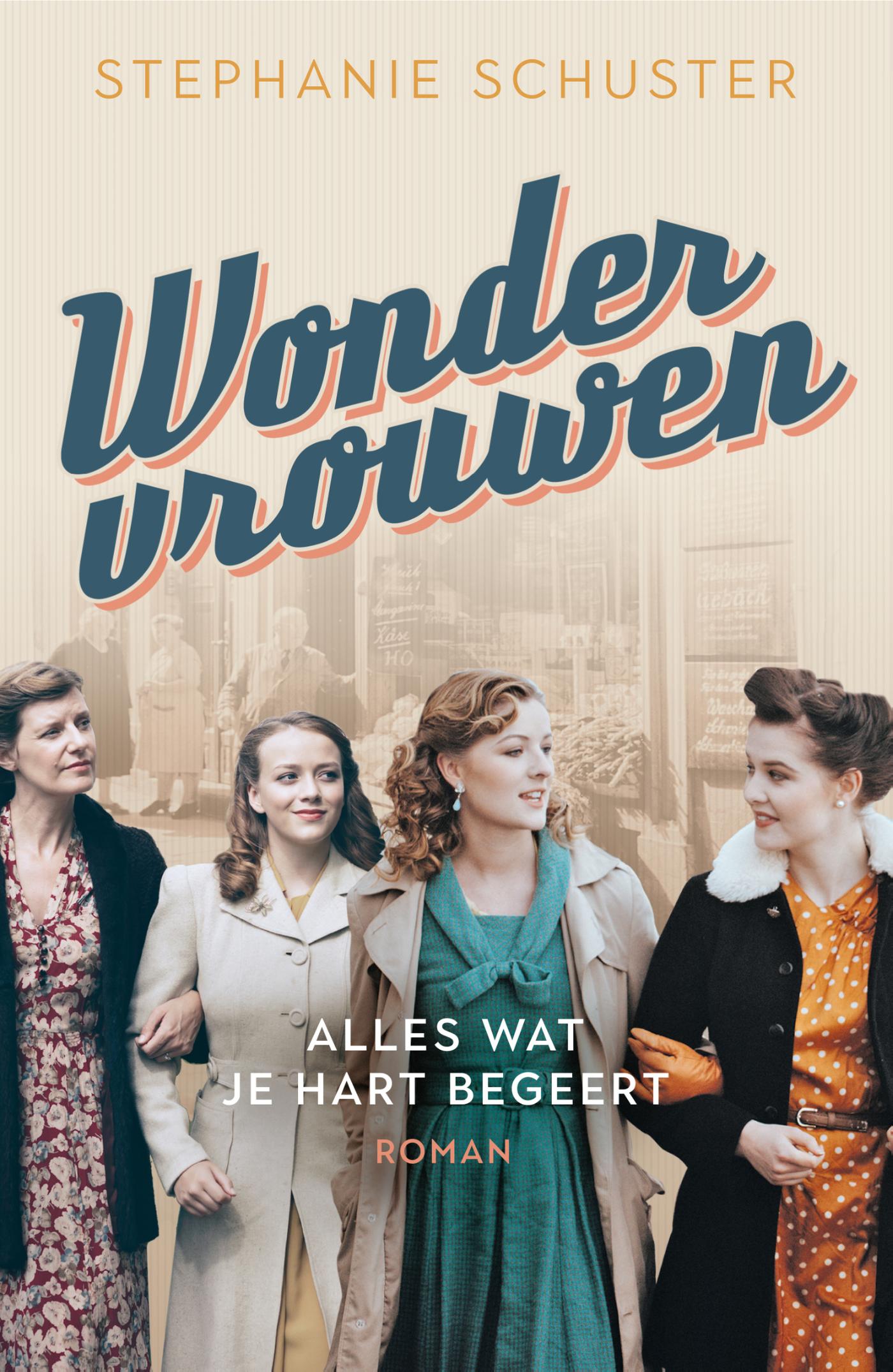 Stephanie Schuster Alles Wat Je Hart Begeert / Wondervrouwen / 1