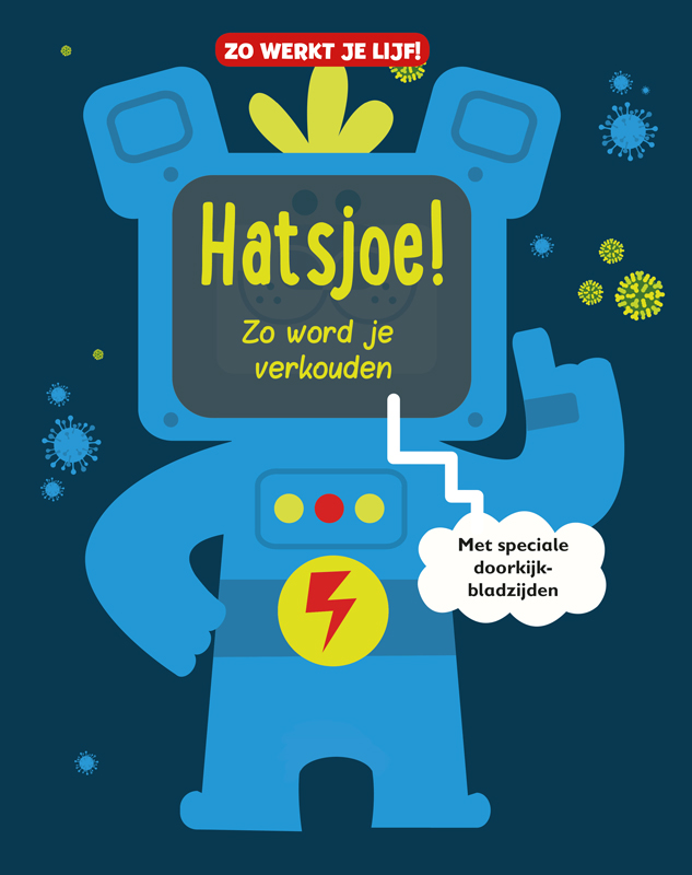 Hatsjoe! Zo word je verkouden / Zo werkt je lijf!