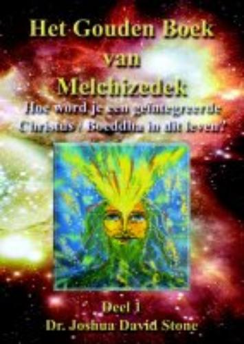 boekenbalie_9789077649015_cover Gouden boek van Melchizedek 1 Dr. Joshua David Stone