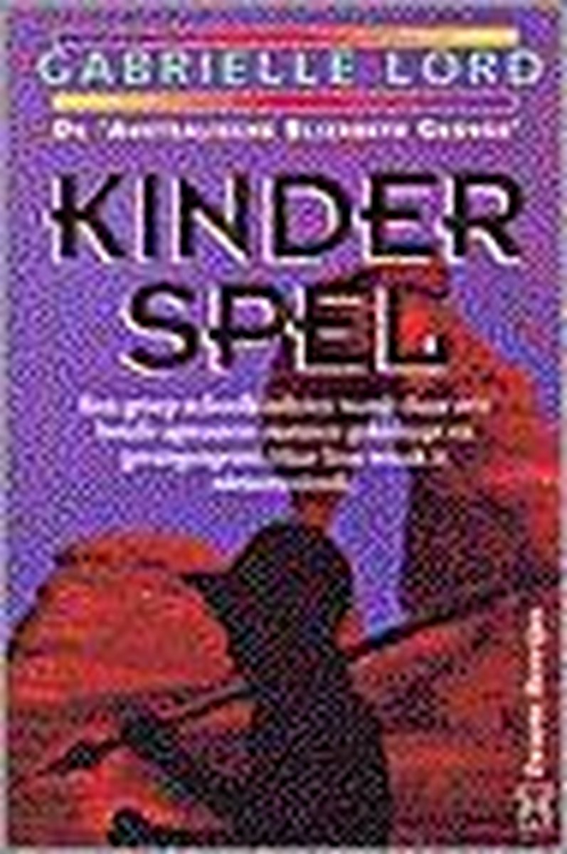 Kinderspel. - Gabrielle Lord.