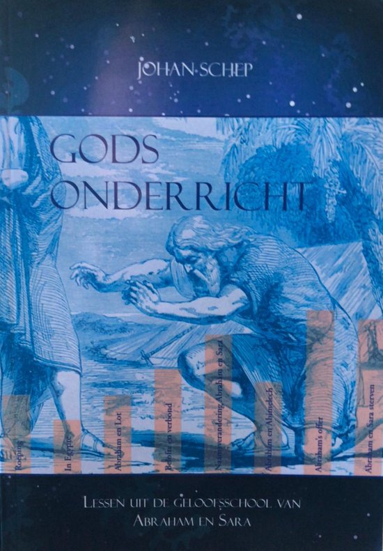 Gods onderricht - Lessen uit de geloofsschool van Abraham en Sara