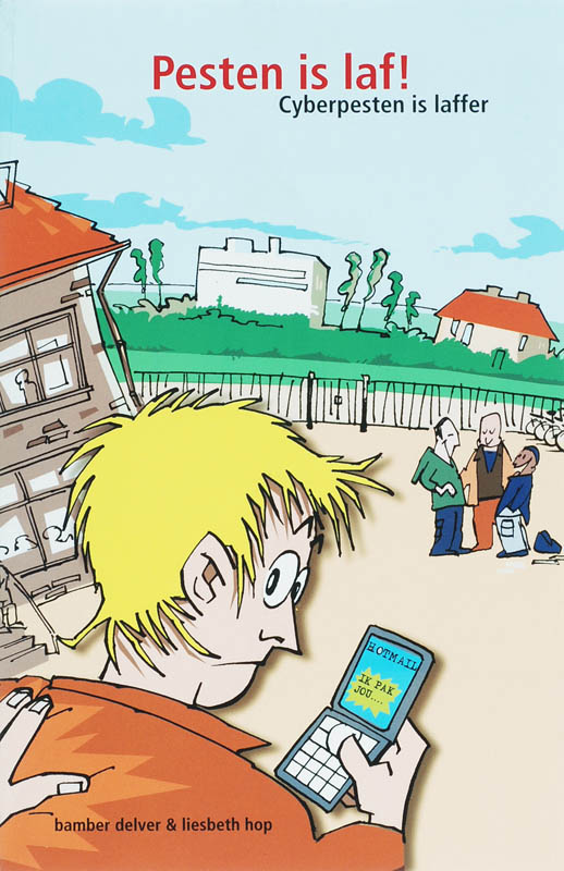 boekenbalie_9789080907645_cover Pesten is laf, cyberpesten is laffer / Its4kids / 4