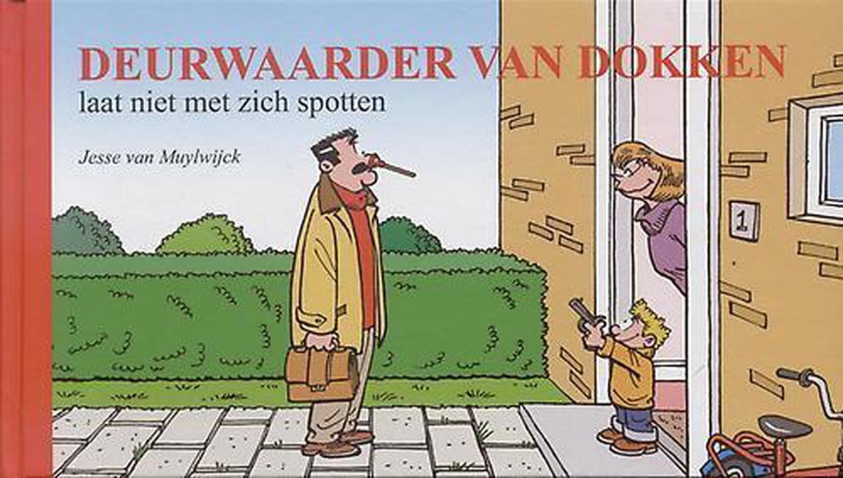Jesse van Muylwijck Deurwaarder Van Dokkem Laat Niet Met Zich Spotten / Deurwaarder Van Dokkem