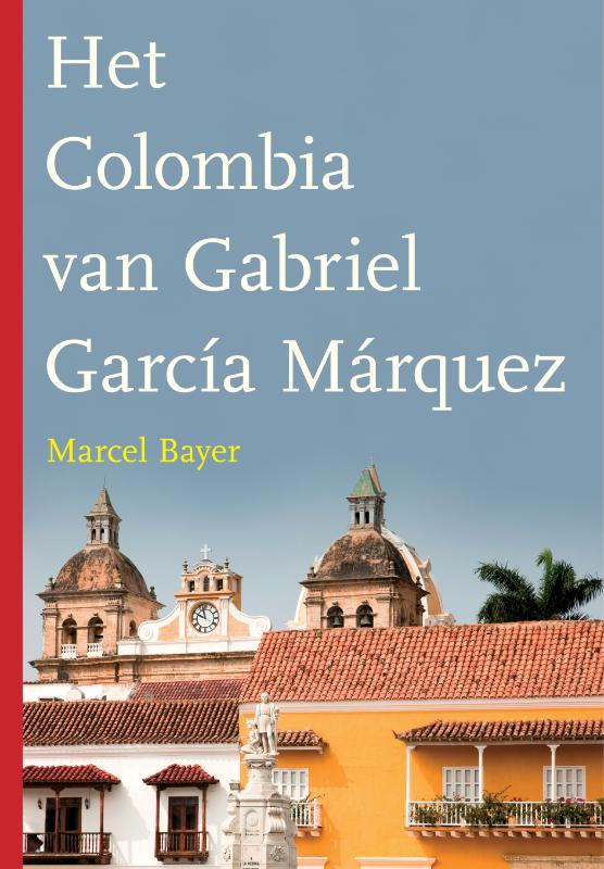 boekenbalie_9789025749521_cover Het Colombia van Gabriel García Márquez