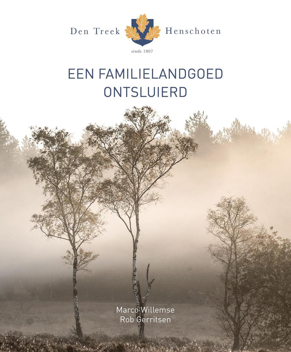 Den Treek-Henschoten - Een Familielandgoed Ontsluierd
