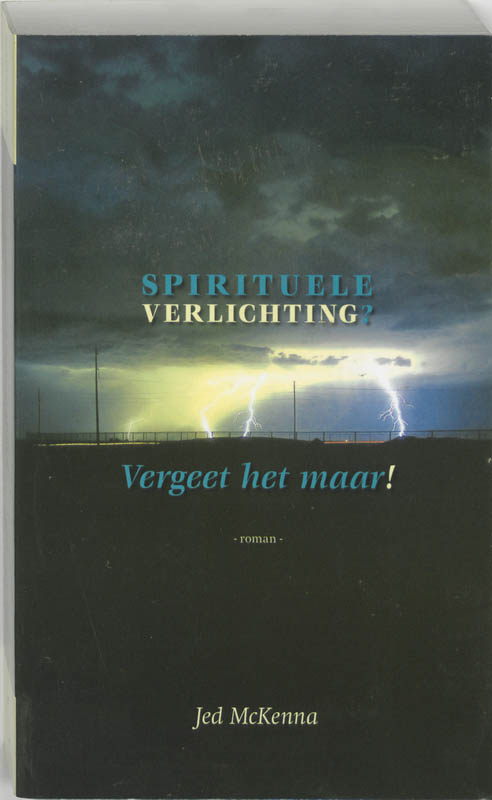 Spirituele Verlichting? Vergeet Het Maar