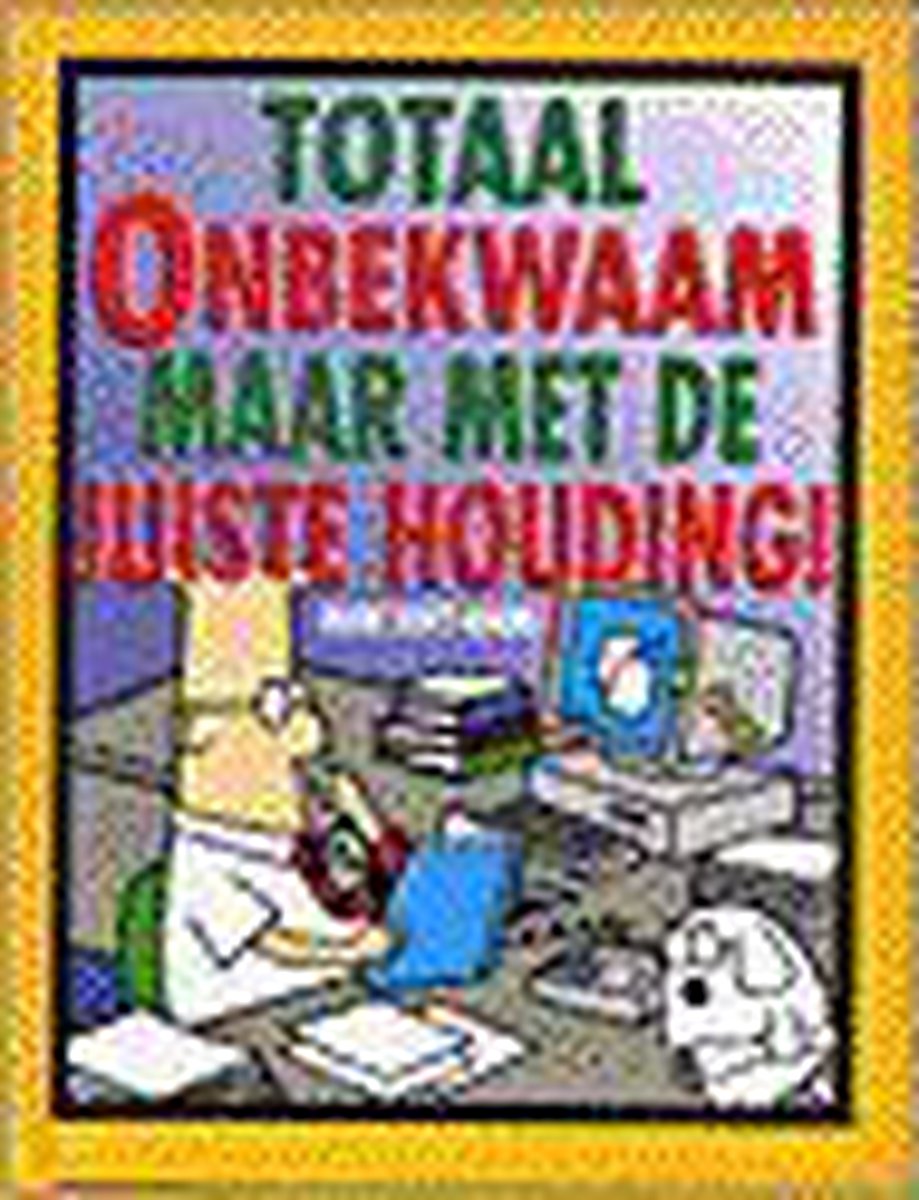 boekenbalie_9789024371440_cover Totaal onbekwaam maar met de juiste houding !