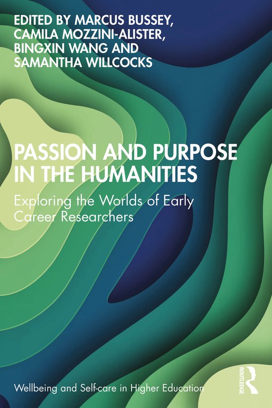 Wellbeing and Self-care in Higher Education- Passion and Purpose in the Humanities