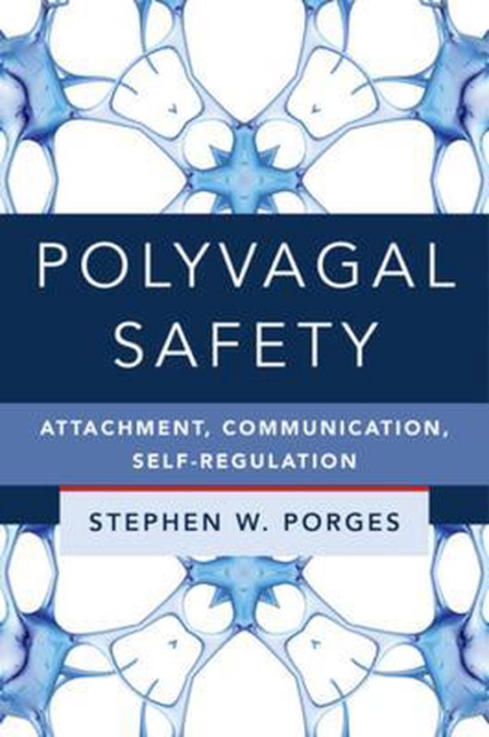 Norton Series on Interpersonal Neurobiology- Polyvagal Safety