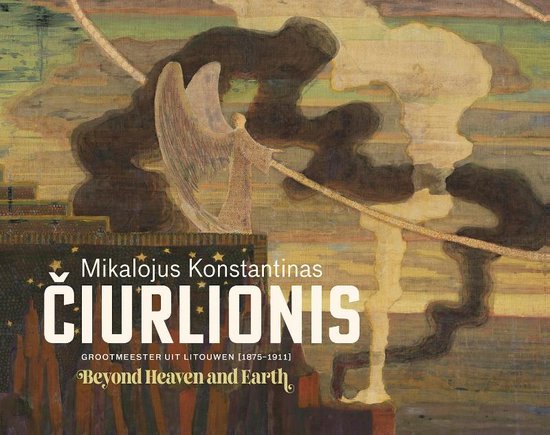 Mikalojus Konstantinas Čiurlionis beyond heaven and earth