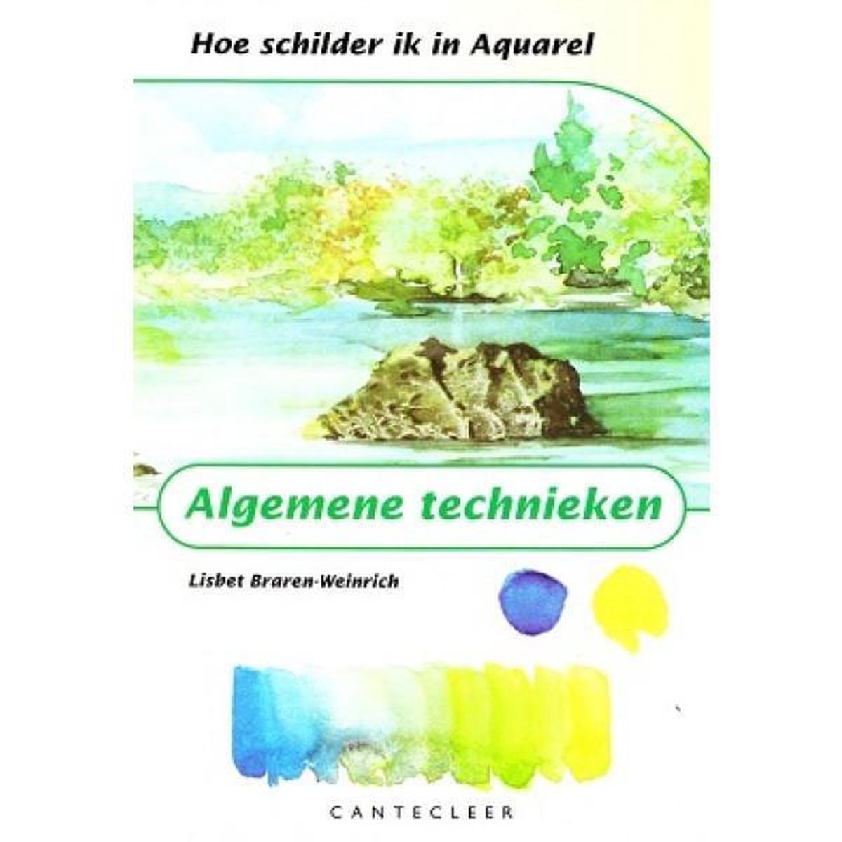 Hoe schilder ik in Aquarel, Algemene technieken