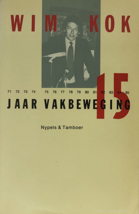 Wim kok 15 jaar vakbeweging