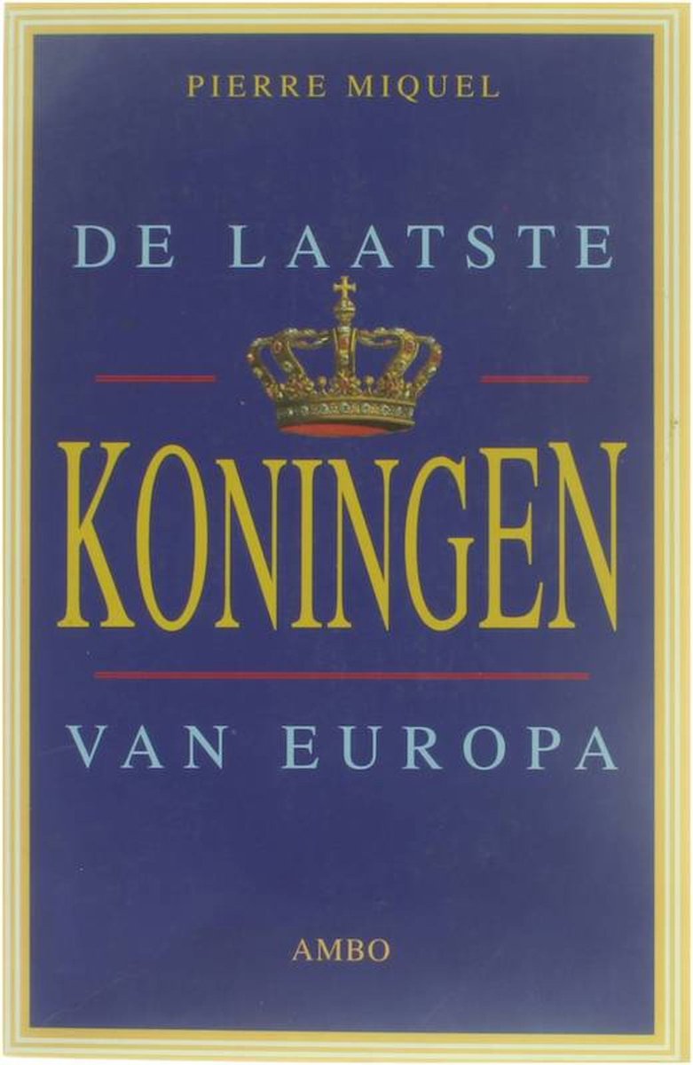 boekenbalie_9789026312892_cover LAATSTE KONINGEN VAN EUROPA