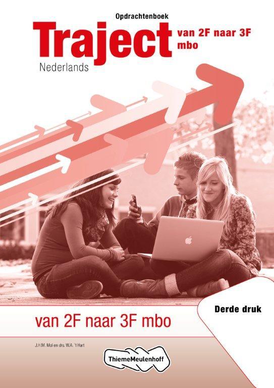 W.A. 't Hart Van 2F Naar 3F Mbo / Traject Nederlands Opdrachtenboek Van 2F Naar 3F Mbo / Opdrachtenboek