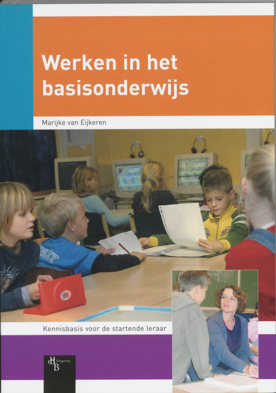 Kennisbasis voor de startende leraar Werken in het basisonderwijs / Kennisbasis voor de startende leraar