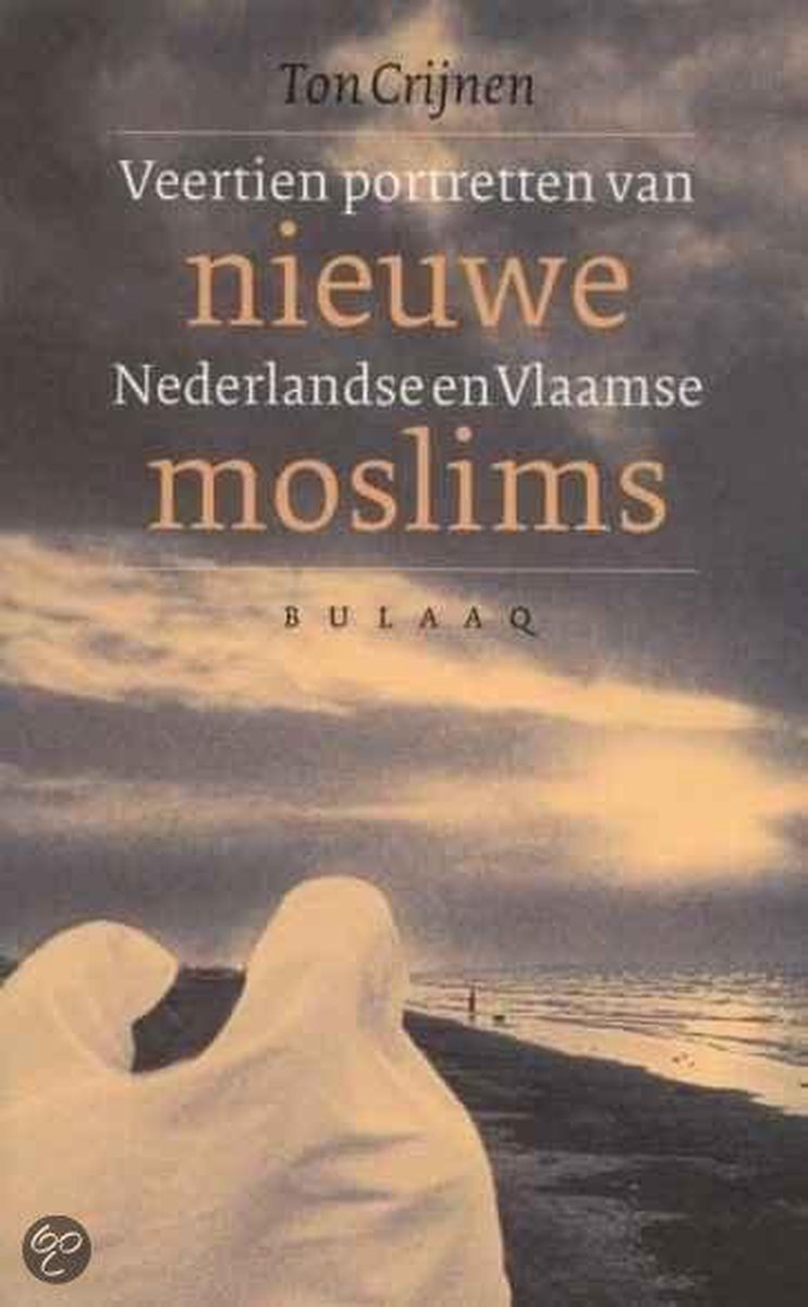 T. Crijnen Nieuwe Moslims. 14 Portretten...