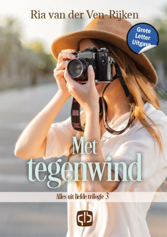 Met tegenwind / Alles uit liefde trilogie / 3