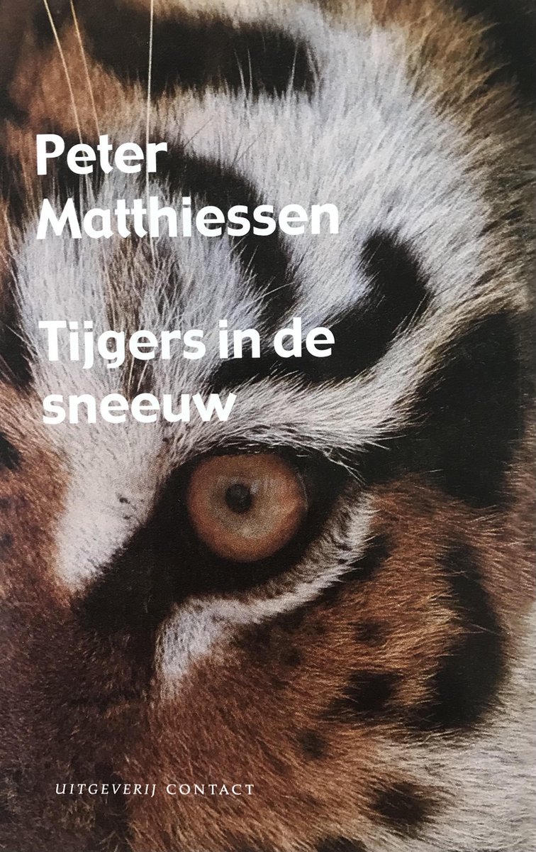 P. Matthiessen Tijgers In De Sneeuw