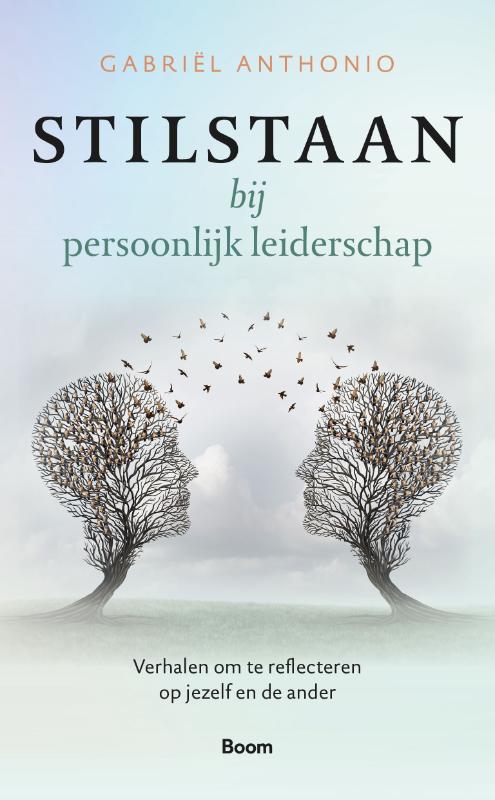 Gabriël Anthonio Stilstaan Bij Persoonlijk Leiderschap
