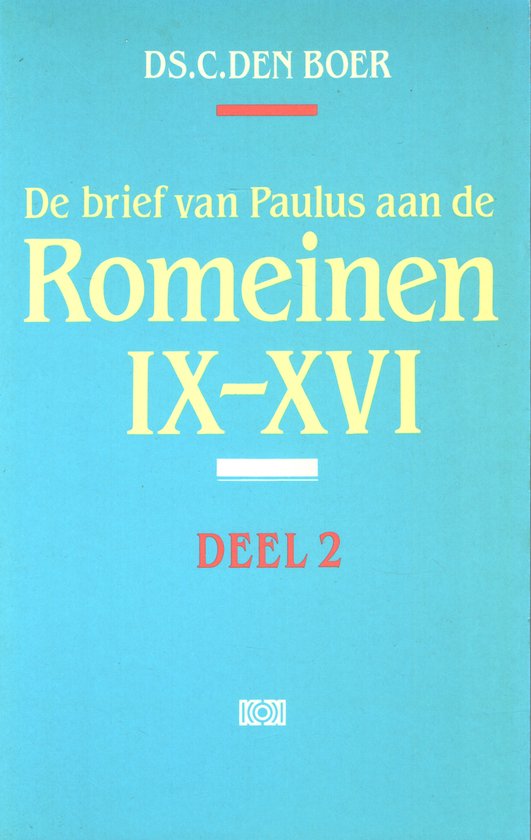C. den Boer De Brief Van Paulus Aan De Romeinen Ix - Xvi / De Brief Van Paulus Aan De Romeinen / 2