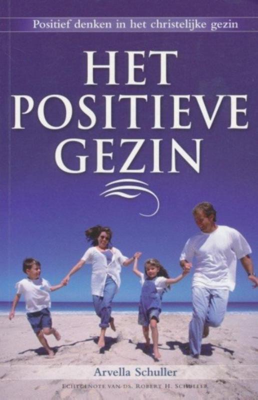 Arvella Schuller Het Positieve Gezin