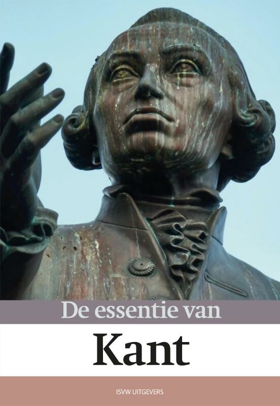 De essentie van Kant / De essentie van...