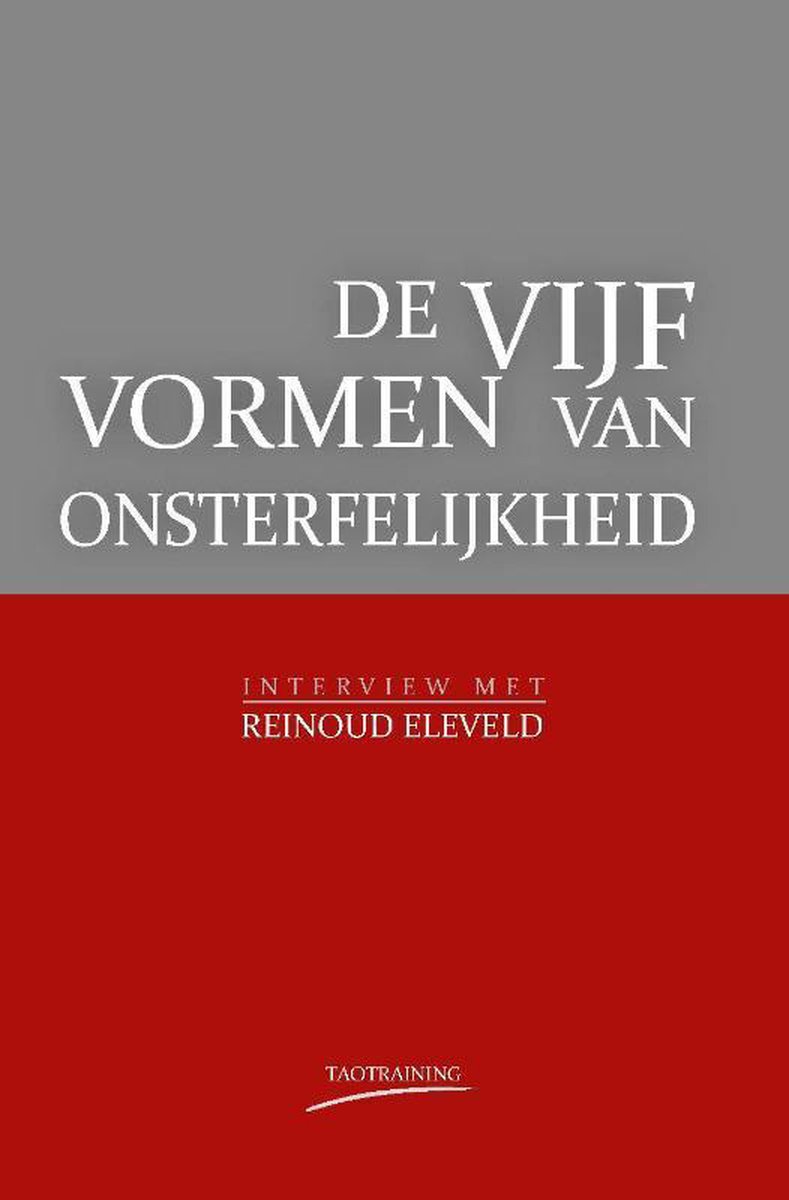 De vijf vormen van onsterfelijkheid