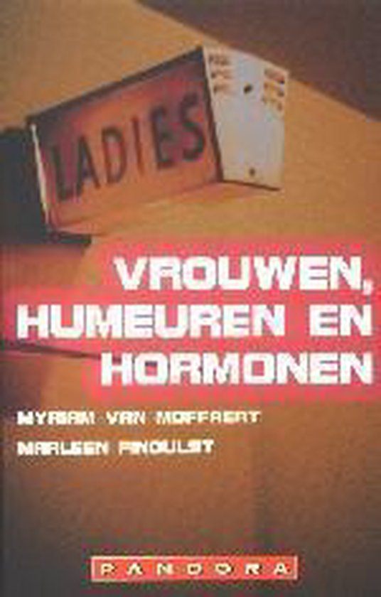 Vrouwen, humeuren en hormonen / Pandora non-fiction