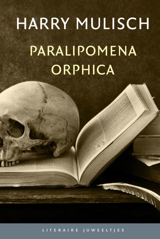 Paralipomena Orphica / Literaire Juweeltjes