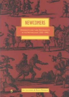 Newomers, immigrants and their descendants in the Netherlands 1550-199