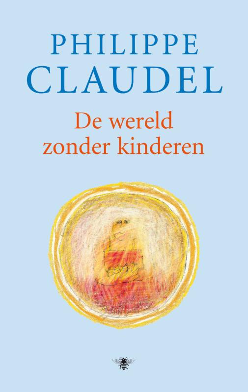 Philippe Claudel De Wereld Zonder Kinderen