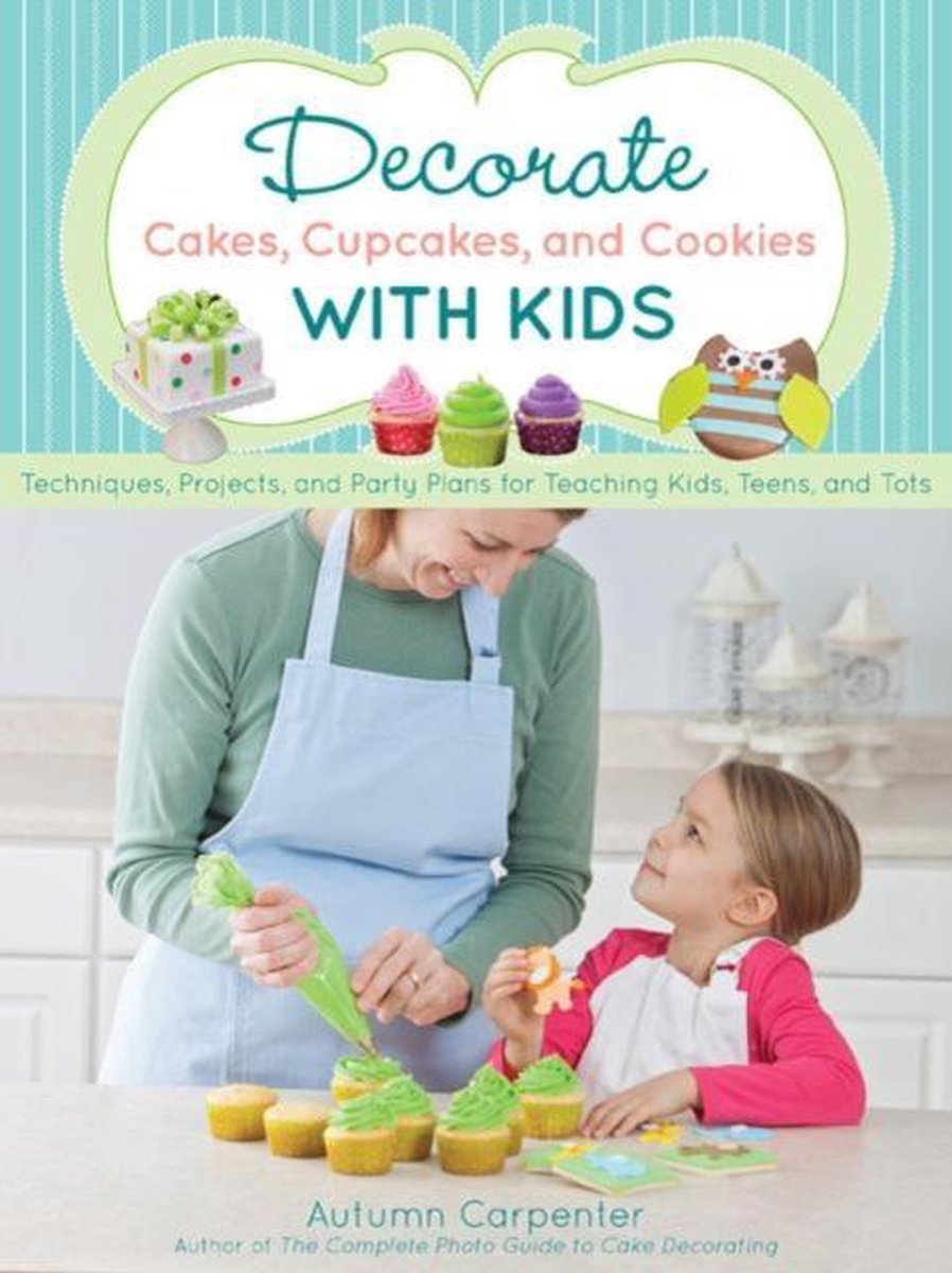 Decorate Cakes, Cupcakes, And Cookies With Kids