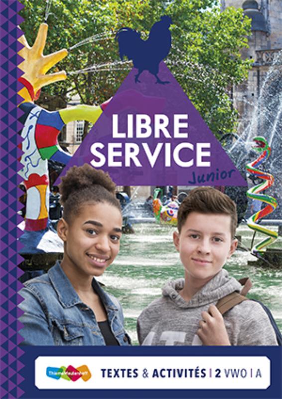 Libre Service junior 2 vwo A Textes & activiés