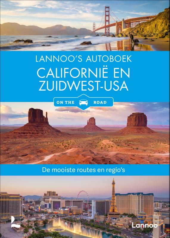 Lannoo's Autoboek Californië en Zuidwest USA on the road / Lannoo's autoboek