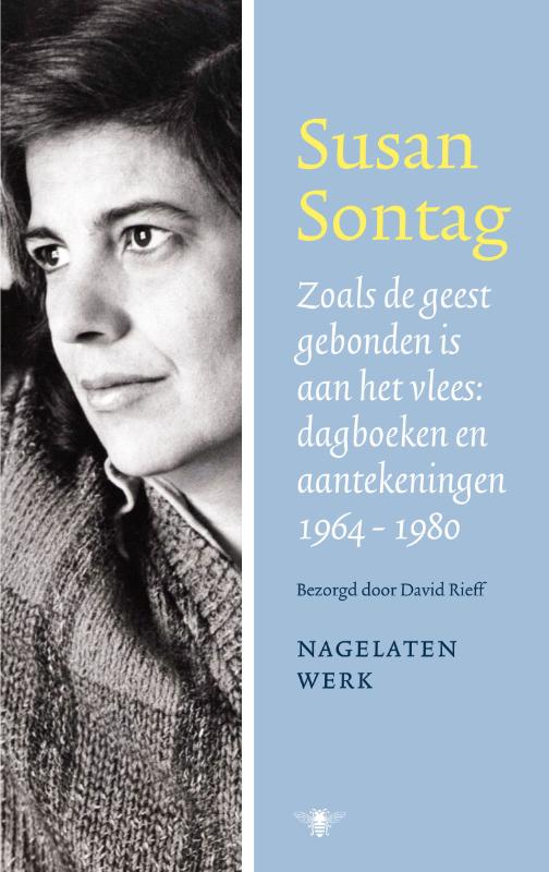 Zoals De Geest Gebonden Is Aan Het Vlees / Nagelaten Werk Susan Sontag / 3