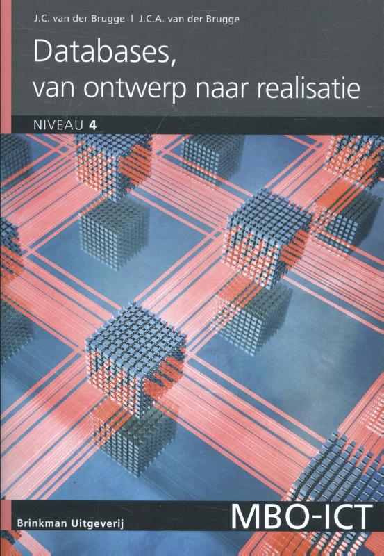 J.C.A. van der Brugge Databases / Mbo-Ict