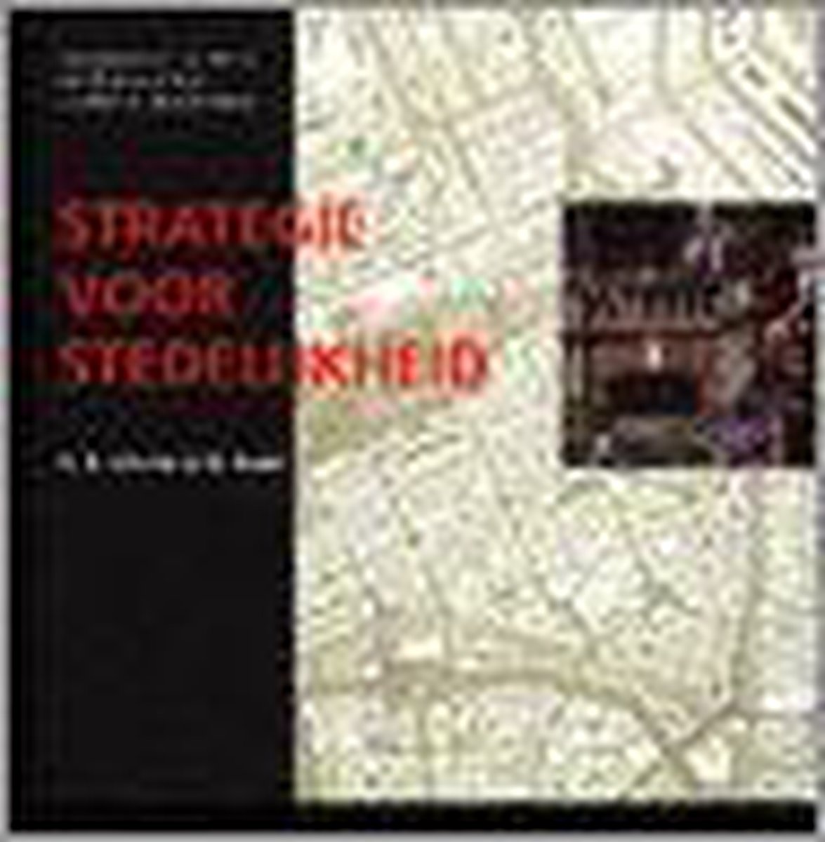 STRATEGIE VOOR STEDELIJKHEID       STEDEBOUWKUNDIGE KWALITEIT EN