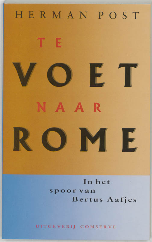 Te voet naar Rome / Rome-bibliotheek / dl. 1