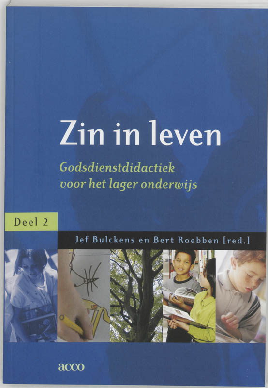 Zin in leven. Godsdienstdidactiek voor het lager onderwijs. Deel 2