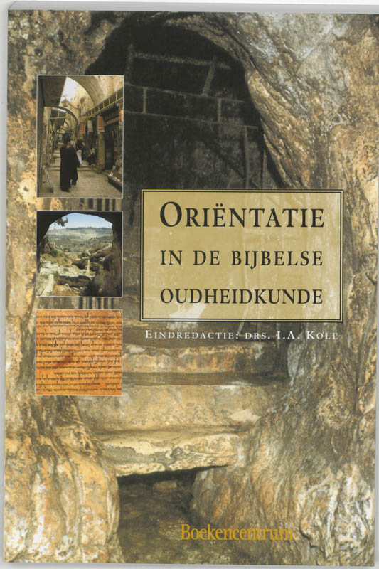 Orientatie in de bijbelse oudheidkunde / Theologie in reformatorisch perspectief / dl. 6