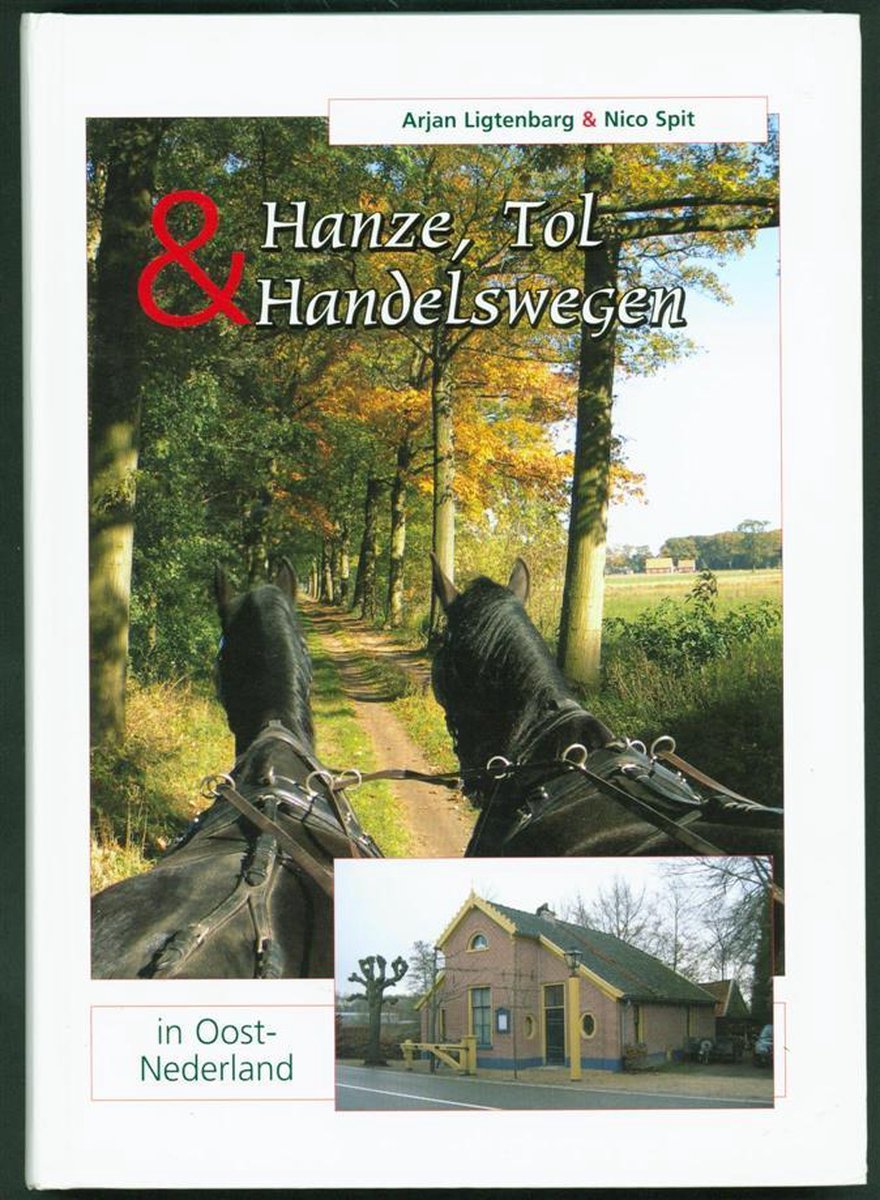 Hanze, Tol & Handelswegen in Oost-Nederland