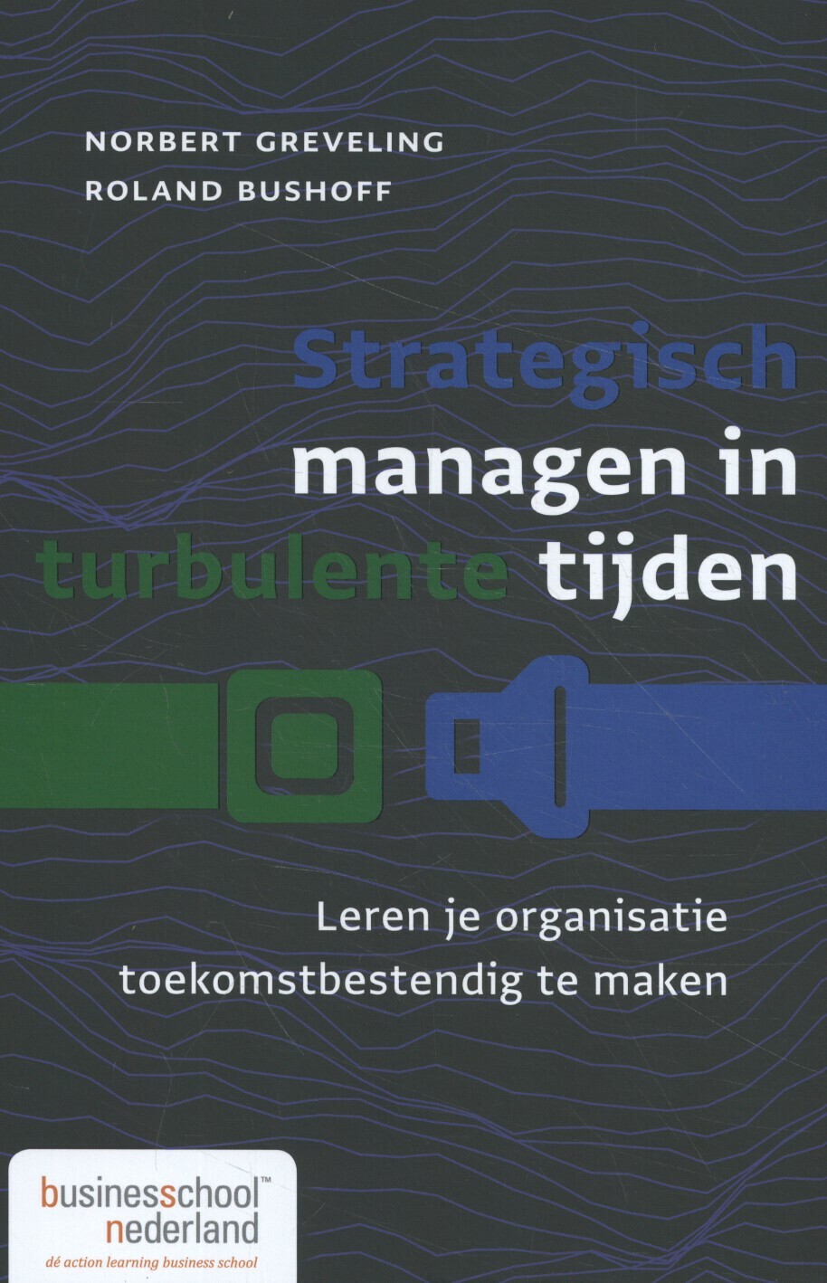 Strategisch managen in turbulente tijden
