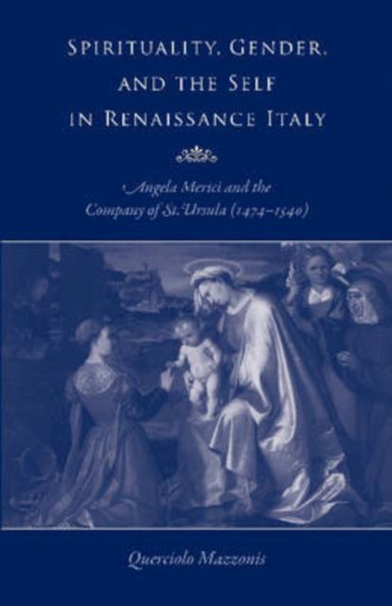 Spirituality, Gender, and the Self in Renaissance Italy