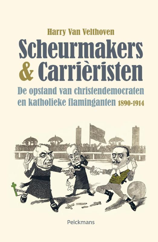 Scheurmakers en carrieristen