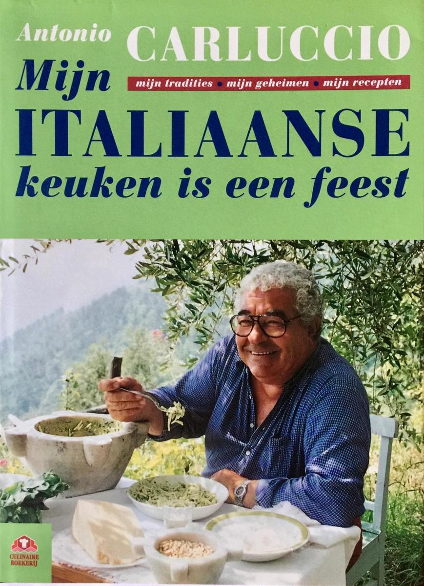 Antonio Carluccio Mijn Italiaanse Keuken Is Een Feest / Culinaire Boekerij
