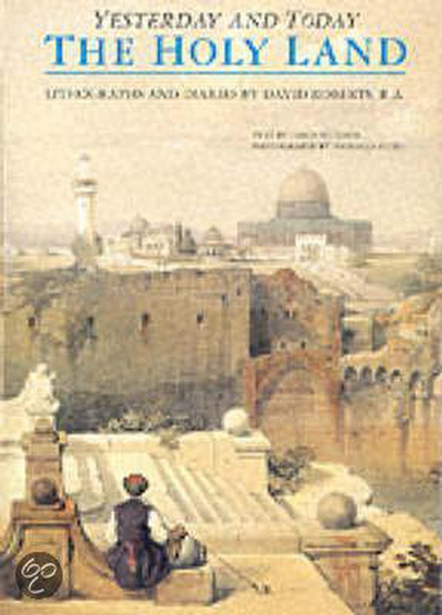 The Holy Land Yesterday and Today