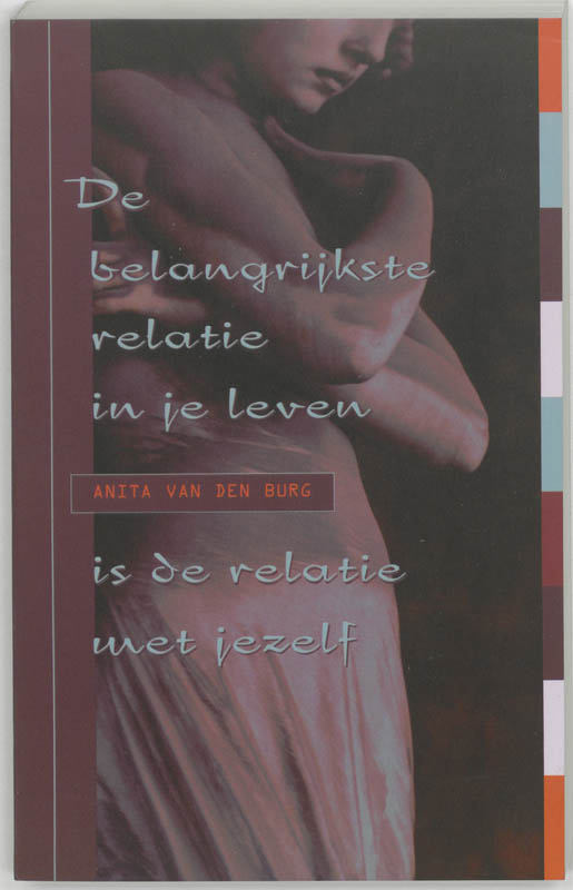 A. van den Burg-Oudshoorn De Belangrijkste Relatie In Je Leven