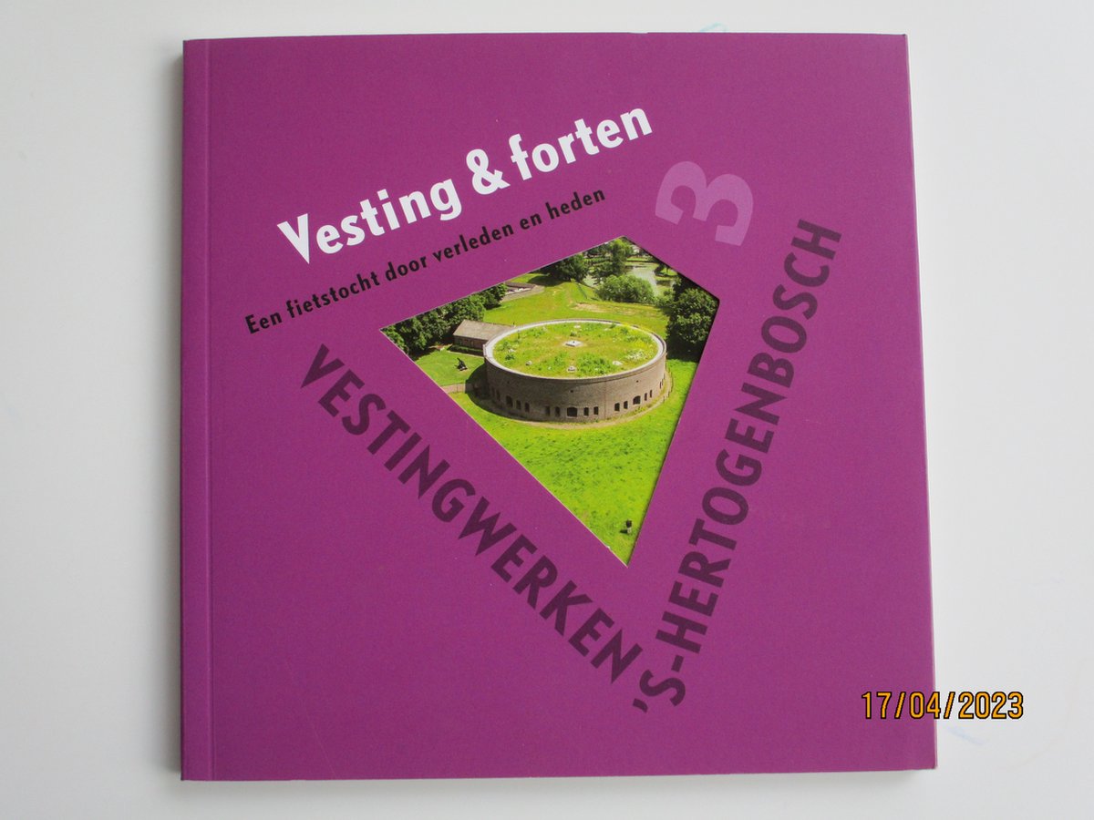 Vestingwerken s-Hertogenbosch / Vesting en Forten / Vestingwerken 's-Hertogenbosch / 3