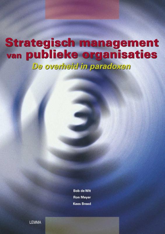 B. de Wit Strategisch Management Van Publieke Organisaties