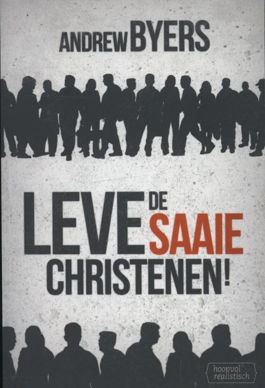 boekenbalie_9789063536541_cover LEVE DE SAAIE CHRISTENEN!